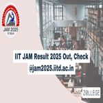IIT JAM Result 2025 Out at jam2025 iitd ac in Check Result Here